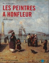 Les peintres à Honfleur 1818-1940