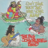 BIG JOHN RUSSELL BAND - DON'T THINK TWICE