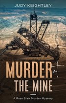 Rose Blair Murder Mystery- Murder at the Mine