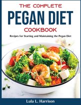 The Complete Pegan Diet Cookbook