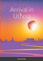 Arrival in Utopia