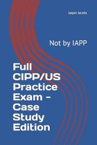 Full CIPP/US Practice Exam - Case Study Edition