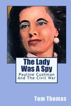The Lady was a Spy