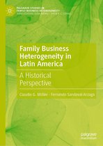 Palgrave Studies in Family Business Heterogeneity - Family Business Heterogeneity in Latin America