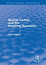 Routledge Revivals - Realist Fiction and the Strolling Spectator (Routledge Revivals)