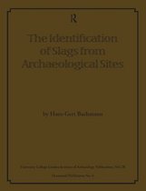 UCL Institute of Archaeology Publications - The Identification of Slags from Archaeological Sites
