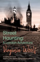 Street Haunting: A London Adventure
