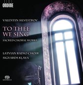 Latvian Radio Choir & Sigvards Klava - To Thee We Sing (Super Audio CD)