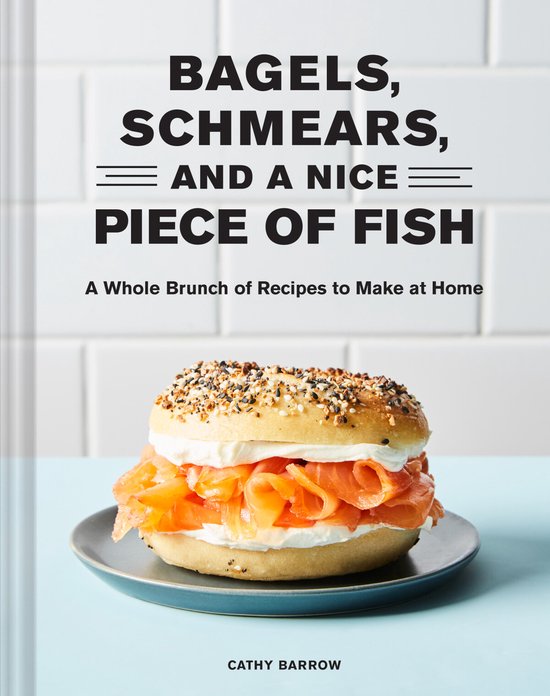 Bagels, Schmears, and a Nice Piece of Fish - cover