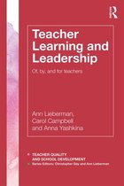 Teacher Quality and School Development - Teacher Learning and Leadership