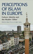 Perceptions of Islam in Europe: Culture, Identity and the Muslim 'other'