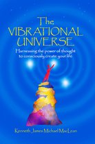 The Potentials of Consciousness - The Vibrational Universe