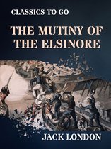 Classics To Go - The Mutiny of the Elsinore