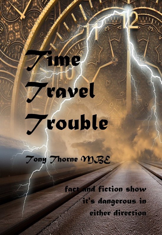 Time Travel Trouble (ebook), Tony Thorne Mbe | 9781370482276 | Boeken ...
