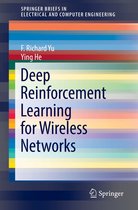 SpringerBriefs in Electrical and Computer Engineering - Deep Reinforcement Learning for Wireless Networks