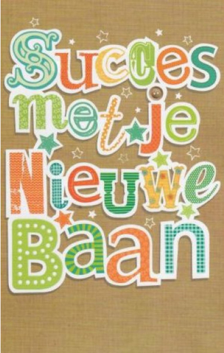 Succes Met Je Nieuwe Baan! Een Wenskaart Met Grappige Letters Die Op  Allerlei Manieren... | Bol.Com
