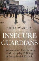 Comparative Politics and International Studies Series- Insecure Guardians