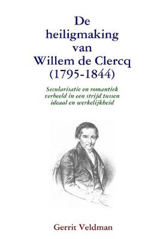 De Heiligmaking Van Willem De Clercq (1795-1844)