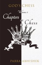 Volume 1: Chapters in Chess