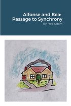 Alfonse and Bea: Passage to Synchrony
