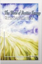 The World of Positive Energy