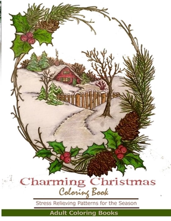De voorkant van 'Charming Christmas Coloring Book', een winterscène met een besneeuwd huisje, omkaderd door dennentakken, hulst en dennenappels.