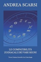 Le Compatibilita Zodiacali Dei Vari Segni