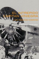 EL INTREPIDO CAPITAN VINIEGRA y las maquinas voladoras