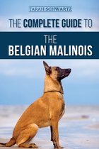 The Complete Guide to the Belgian Malinois