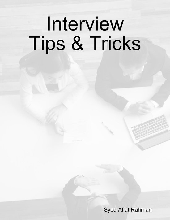 Interview Tips & Tricks (ebook), Syed Afiat Rahman 9780359753260