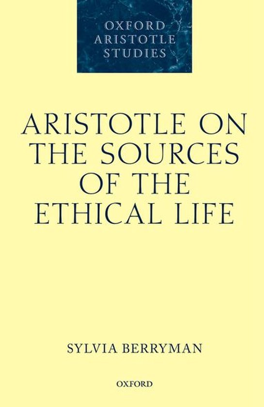 Oxford Aristotle Studies Series - Aristotle on the Sources o ... - cover