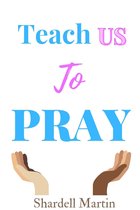 Teach us to Pray