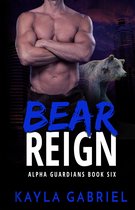 Alpha Guardians 6 - Bear Reign