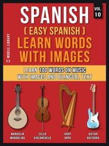 Foreign Language Learning Guides - Spanish ( Easy Spanish ) Learn Words With Images (Vol 10)
