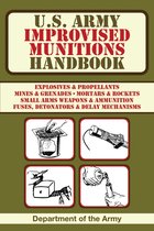 US Army Survival -  U.S. Army Improvised Munitions Handbook