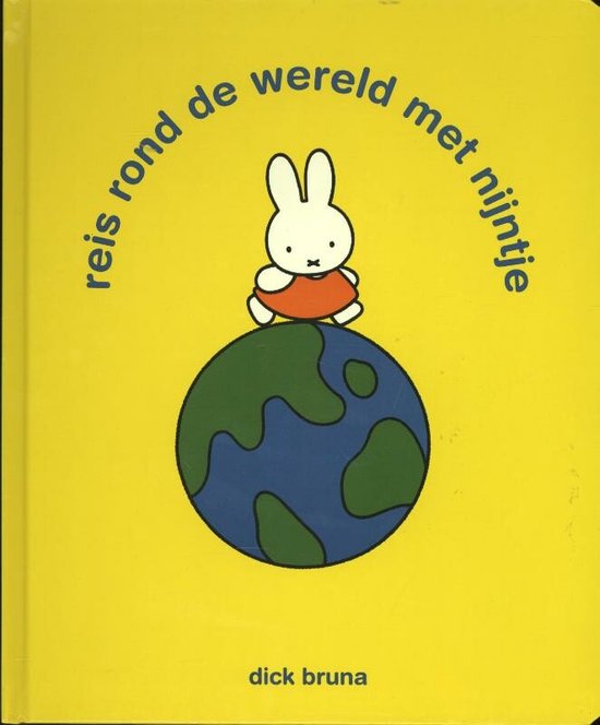Cover van het boek 'Reis rond de wereld met nijntje'