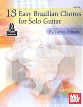 13 Easy Brazilian Choros For Solo Guitar Book