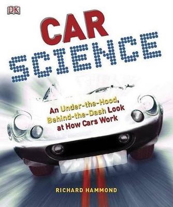 Car Science, Richard Hammond 9780756640262 Boeken