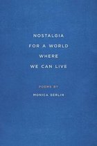 Nostalgia for a World Where We Can Live