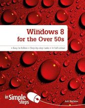 Windows 8 For Over 50s In Simple Steps