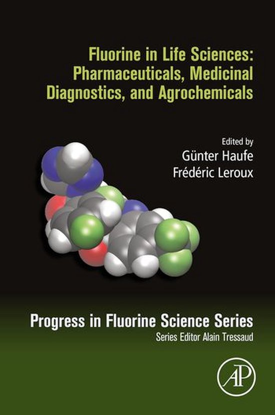 Progress in Fluorine Science Fluorine in Life Sciences