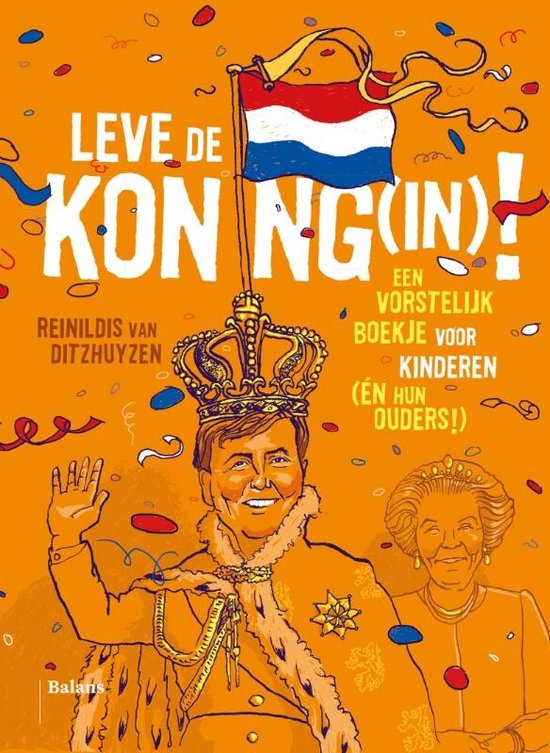 Cover van het boek 'Leve De Koningin' van Reinildis van Ditzhuyzen