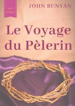 Eveil à la foi 1 - Le Voyage du Pèlerin (texte intégral de 1773)