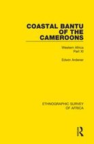 Ethnographic Survey of Africa 11 - Coastal Bantu of the Cameroons
