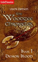 Woodzee Chronicles 1 - The Woodzee Chronicles: Book 1 - Demon Blood