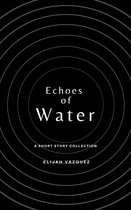 Echoes of Water