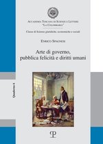 I Quaderni Della Colombaria- Arte Di Governo, Pubblica Felicità E Diritti Umani