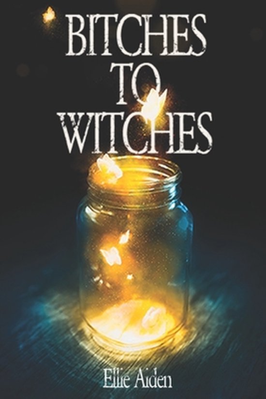 Bitches to Witches- Bitches To Witches - cover