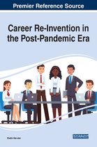 Career Re-Invention in the Post Pandemic Era