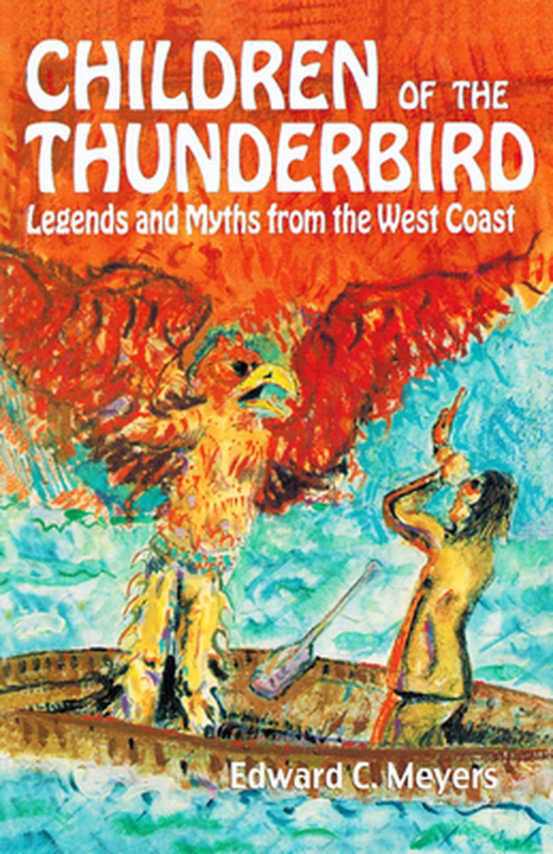 Children Of The Thunderbird van Ted Meyers